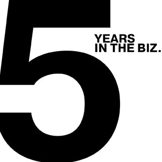 CELEBRATING 5 YEARS IN THE BIZ